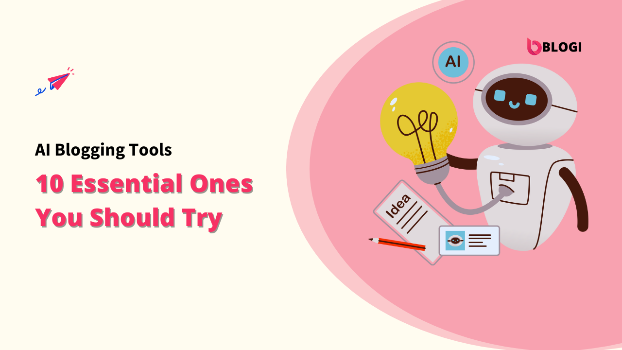 A stylized illustration of a person working on a laptop surrounded by digital icons representing content creation, next to the text "AI Blogging Tools: 10 Essential Ones You Should Try." Keywords: AI Blogging Tools, AI Tools, Blogging Tools.